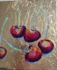 FIVE CHERRIES<br /><br />Acrylic and dutch gold on 6&quot; square standard canvas - unframed and ready to hang - can be framed.<br />&pound;75
